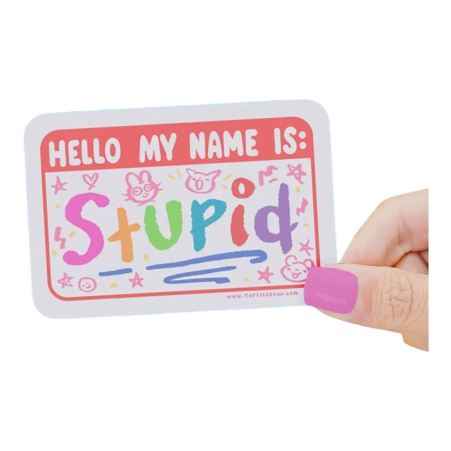 Hello My Name Is: Stupid vinyl sticker