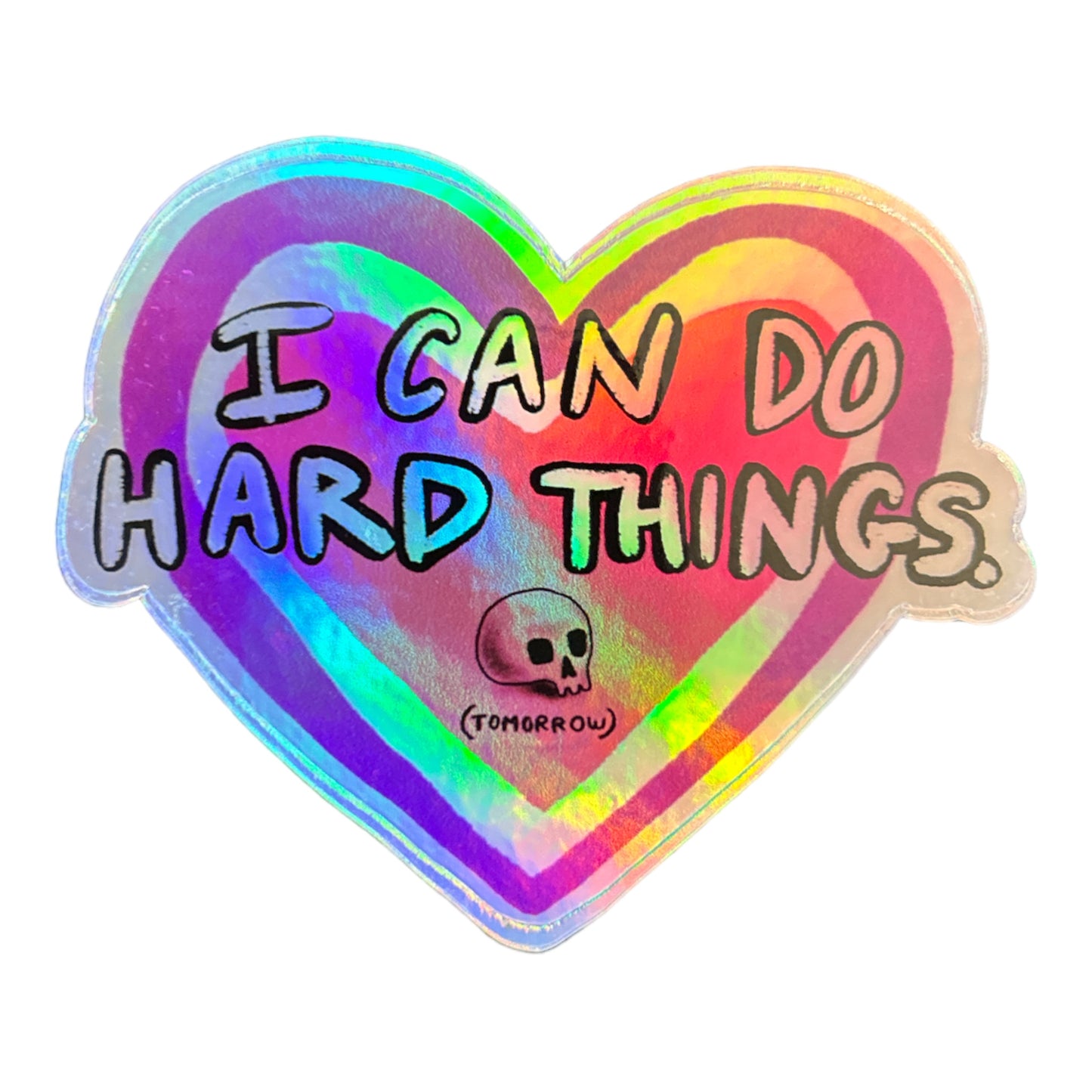I Can Do Hard Things(tomorrow)Vinyl Sticker