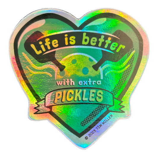 Life is better with extra Pickles Vinyl Sticker