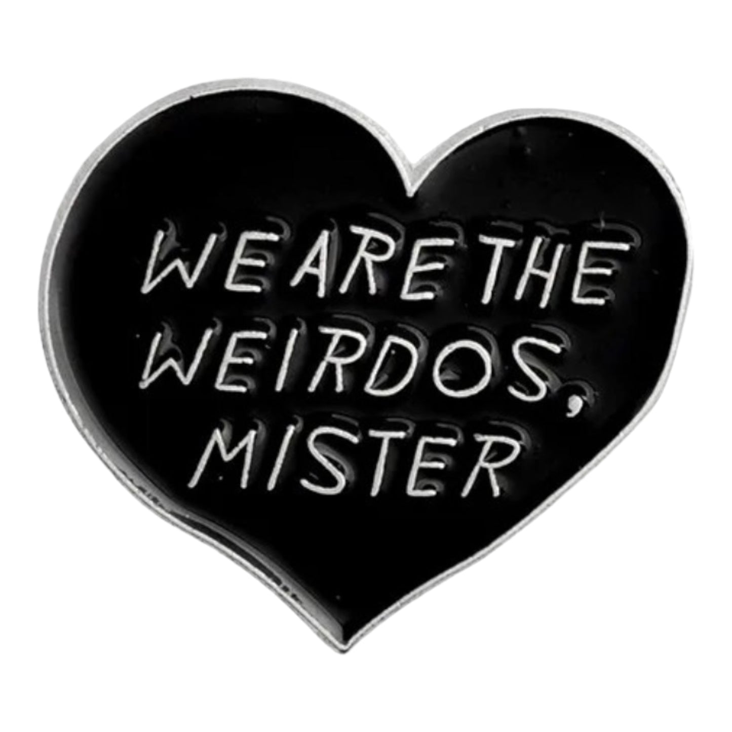 We Are The Weirdos. Mister Enamel Pin