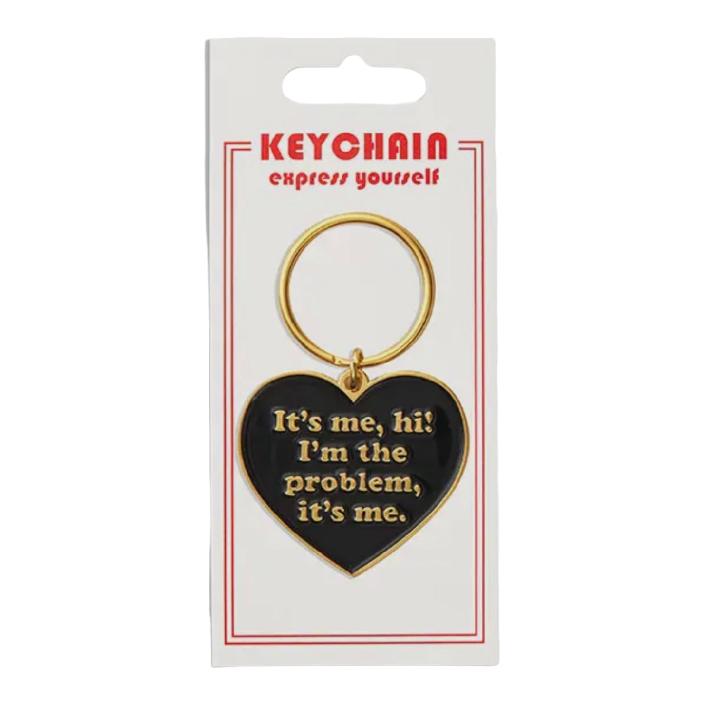 It’s me, hi! I’m the problem, it’s me keychain