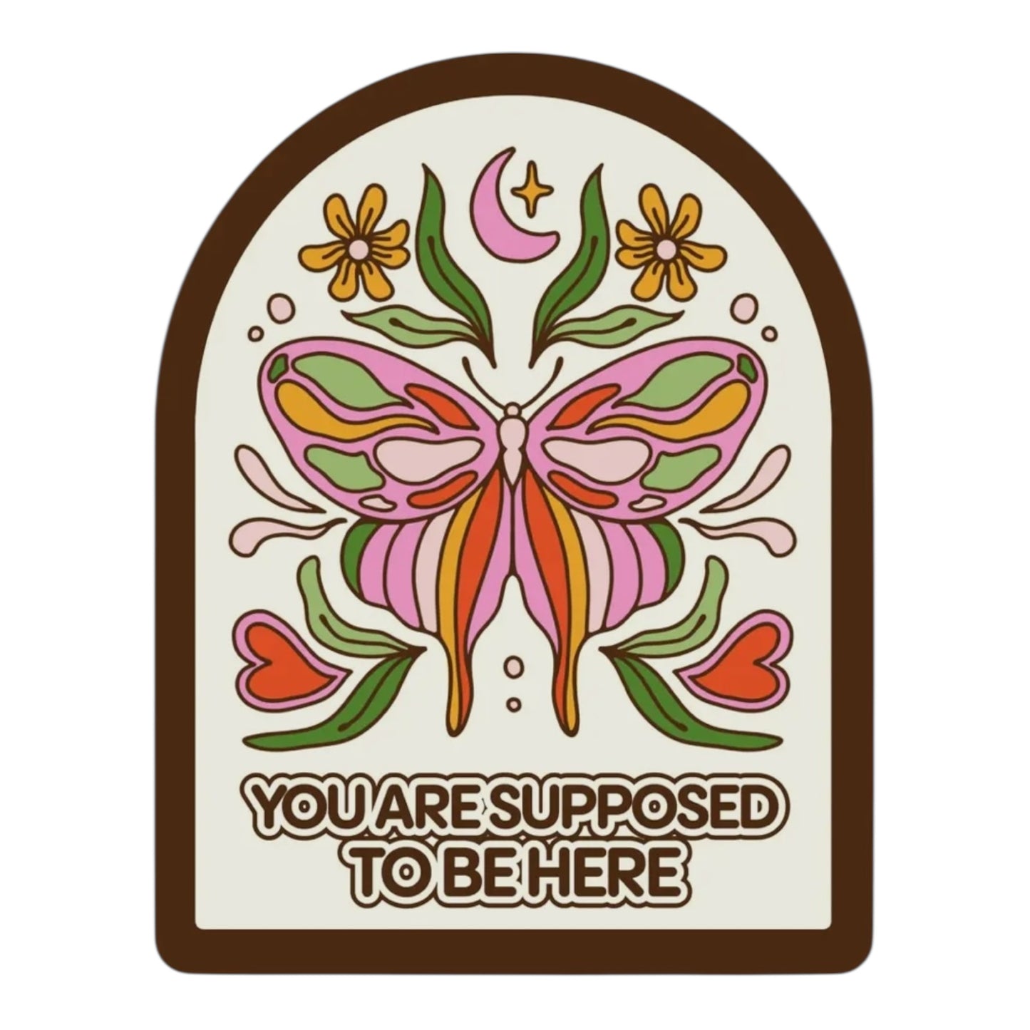 You Are Supposed to Be Here Vinyl Sticker