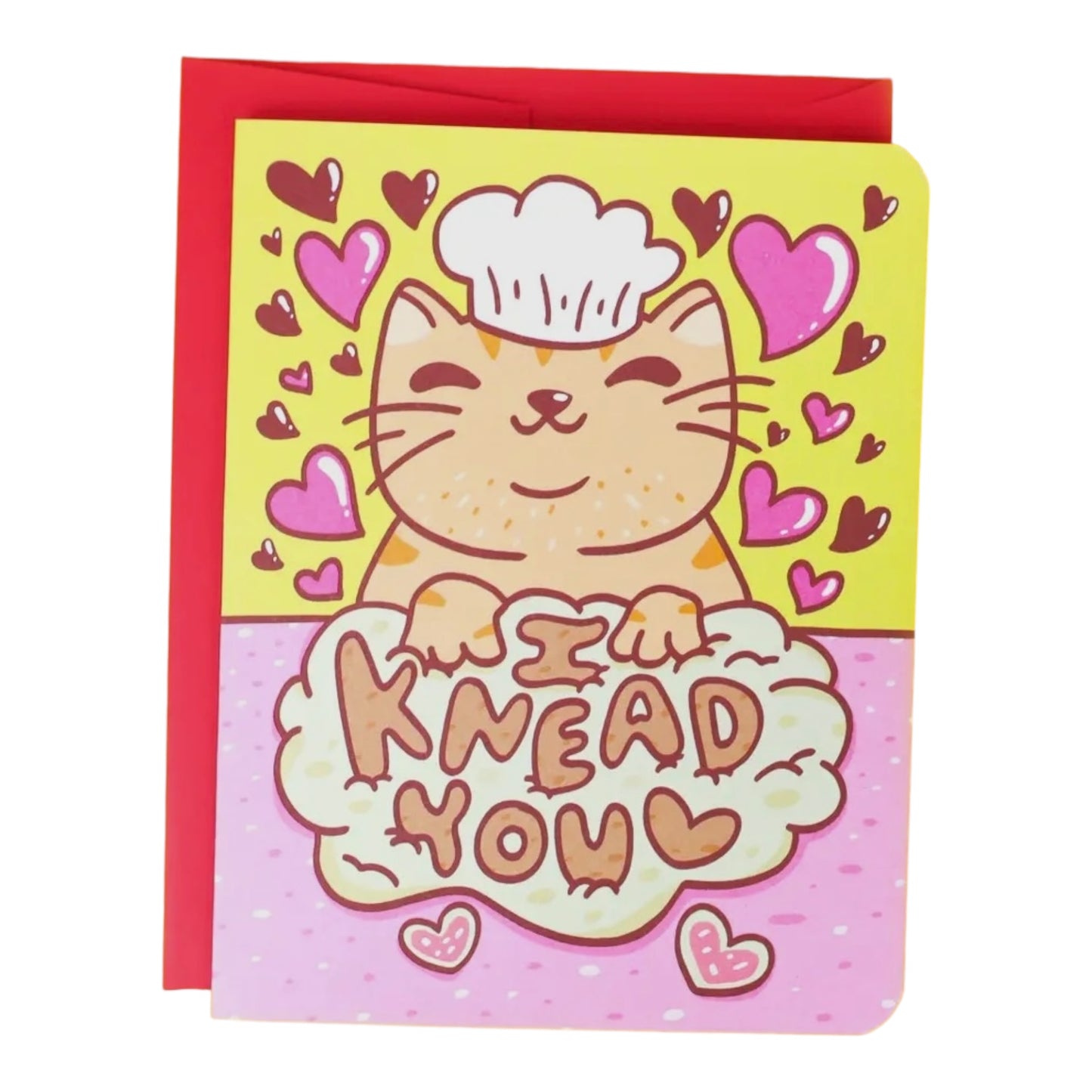 I Knead You Greeting Card