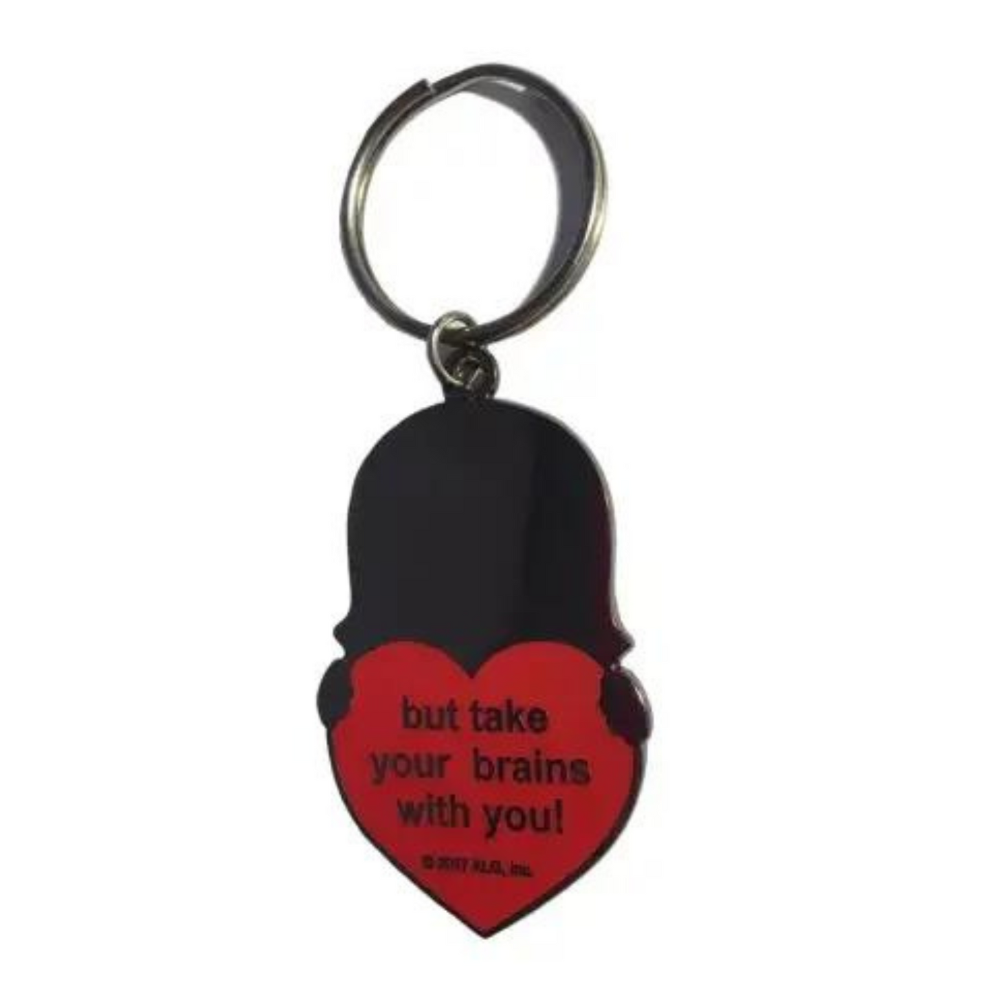Follow Your Heart...but Take Your Brains With You! Keychain