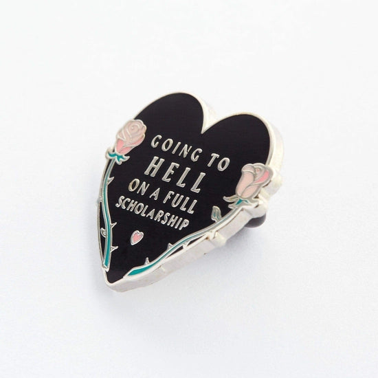 Going To Hell On A Full Scholarship Enamel Pin