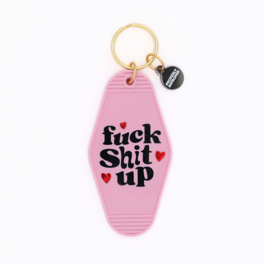 Fuck Shit Up Motel Keychain