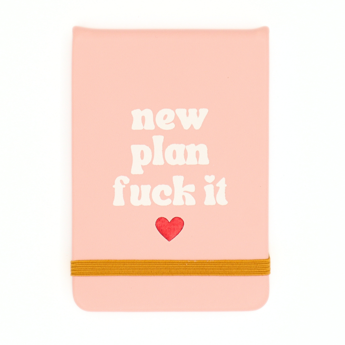 New Plan Fuck it Pocket Journal