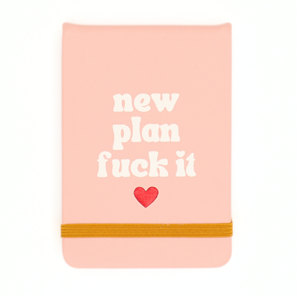 New Plan Fuck it Pocket Journal