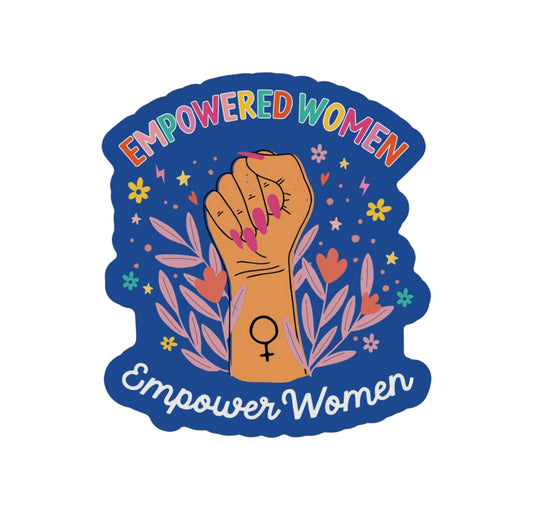 Empowered Women Empower Women Vinyl Sticker