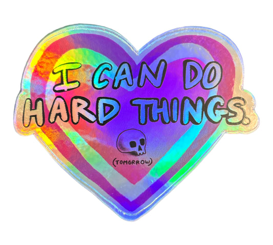 I Can Do Hard Things(tomorrow)Vinyl Sticker