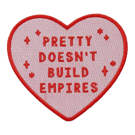 Pretty Doesn’t Build Empires Patch