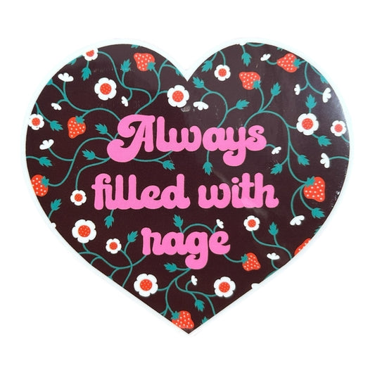 Always Filled With Rage Vinyl Sticker