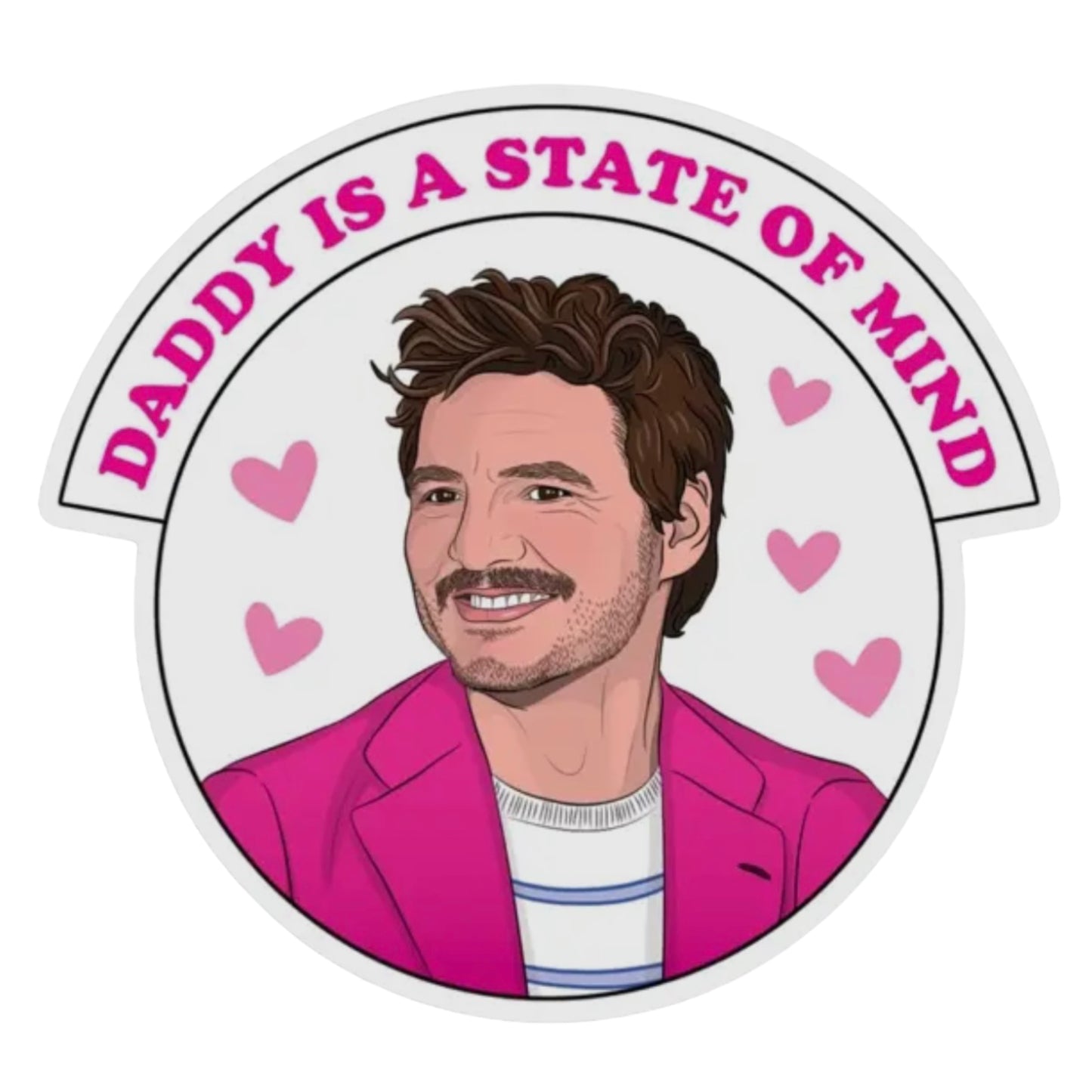 Daddy is a state of mind Pedro Pascal Vinyl Sticker