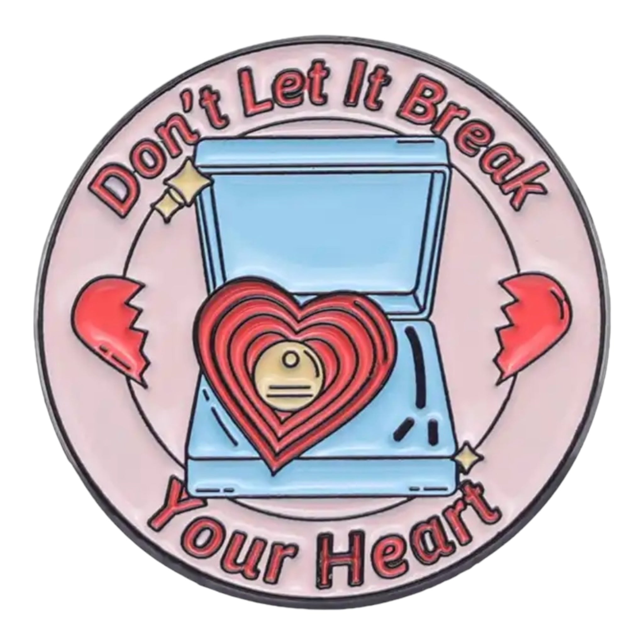 Hit Let Heart Don’t Let It Break Your Heart enamel pin – All Hearts inc